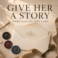 Give Her a Story - A Story Mail Co. Digital Gift Card